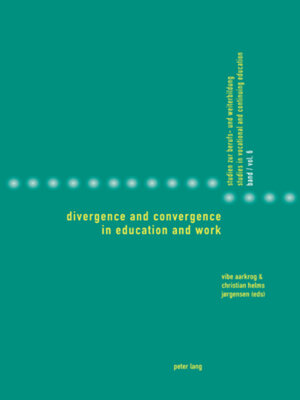 cover image of Divergence and Convergence in Education and Work